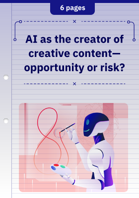 AI as the creator of creative content—opportunity or risk?
