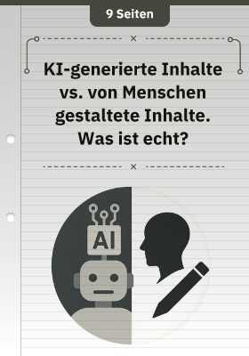 KI-generierte Inhalte vs. von Menschen gestaltete Inhalte. Was ist echt?