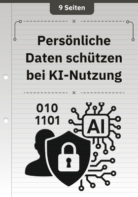 Persönliche Daten schützen bei KI-Nutzung