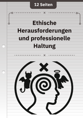 Ethische Herausforderungen und professionelle Haltung