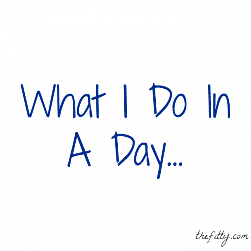 What I do in a day