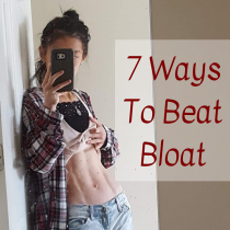 7 ways to beat bloat