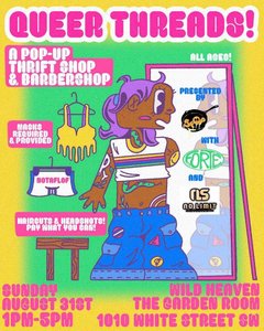 QUEER THREADS! A Pop-Up Thrift Shop & Barbershop