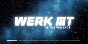 WERK IT at The Wallace