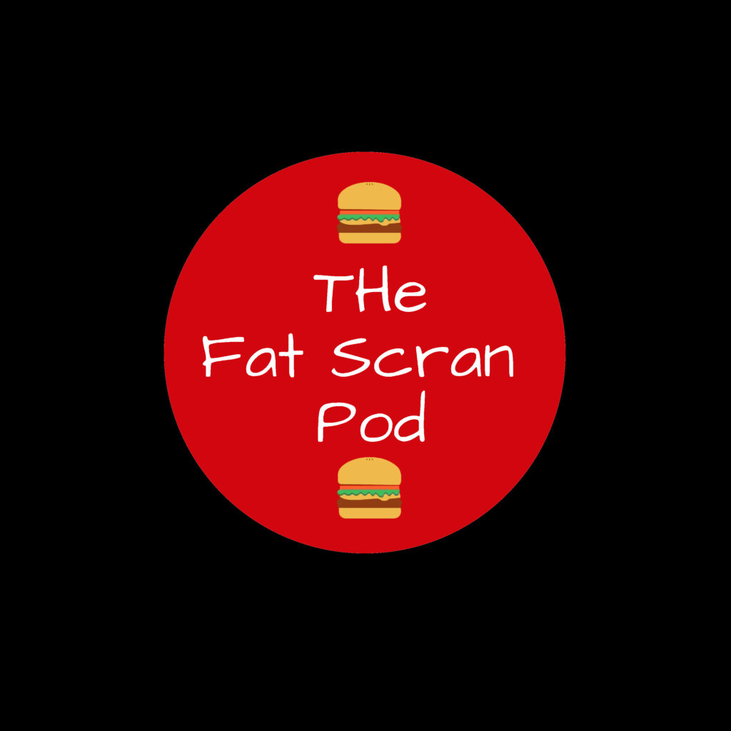 The Fat Scran Pod