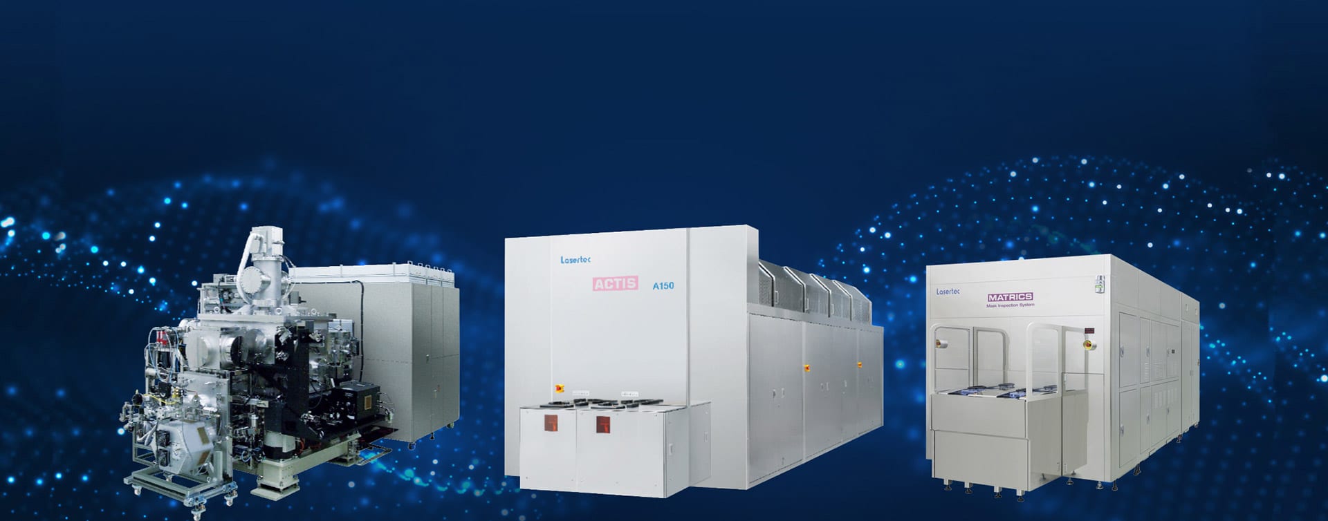 Lasertec's ACTIS A150 actinic EUV mask inspection system, the only machine of its kind sold for checking EUV photomasks