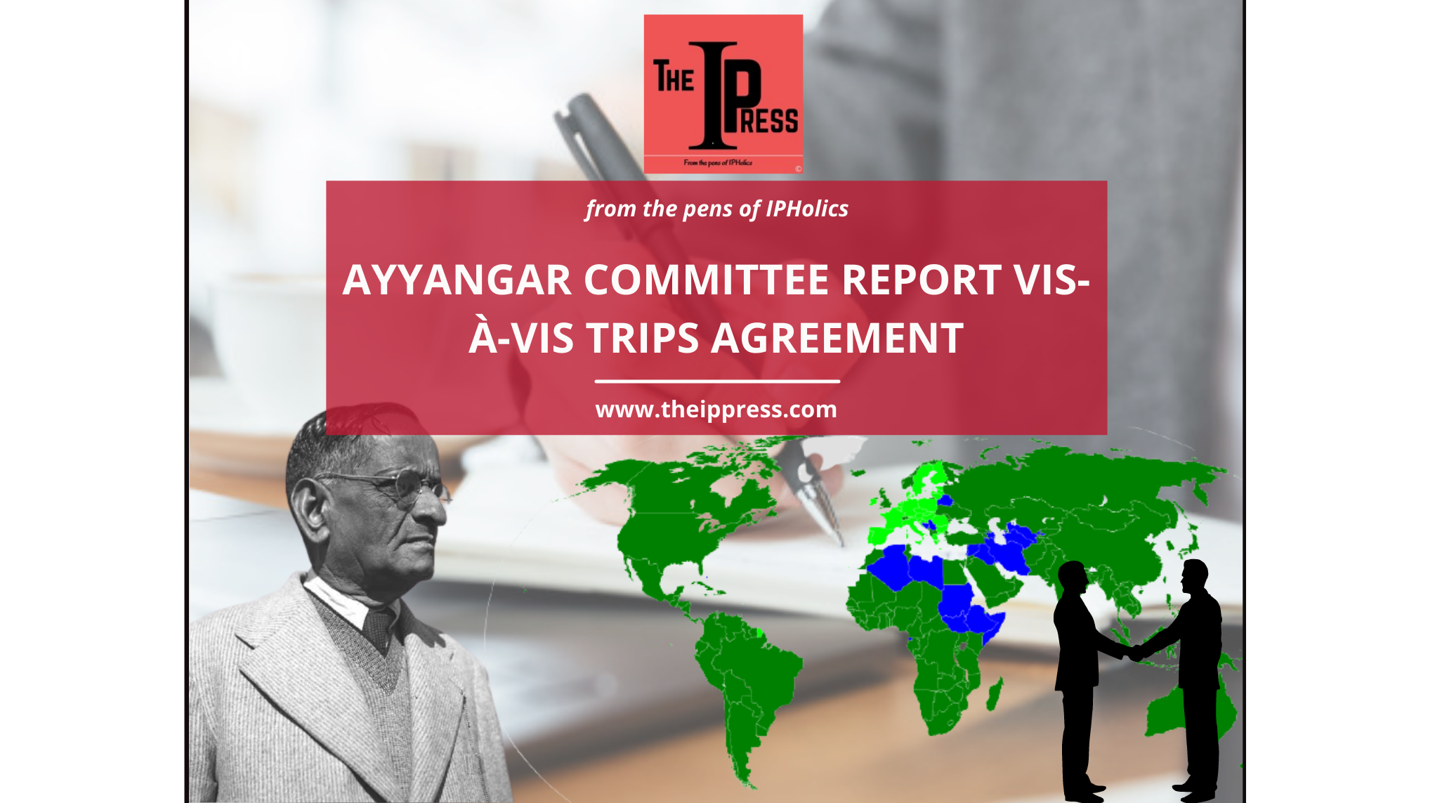 AYYANGAR COMMITTEE REPORT VIS-À-VIS TRIPS AGREEMENT – The IP Press