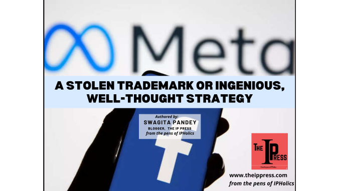 META' – A stolen trade mark or Ingenious, well-thought strategy – The IP  Press