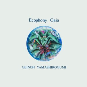 Geinoh Yamashirogumi Ecophony Gaia Invitation Reissue Vinyl
