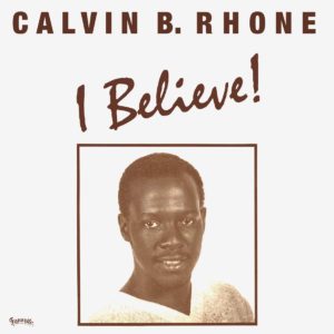 Calvin B. Rhone I Believe! Favorite Recordings Reissue Vinyl