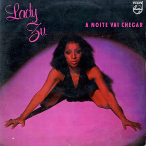 Lady Zu A Noite Vai Chegar Philips Original Vinyl