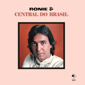 Ronie & Central Do Brasil Ronie & Central Do Brasil Mad About Records LP, Reissue Vinyl