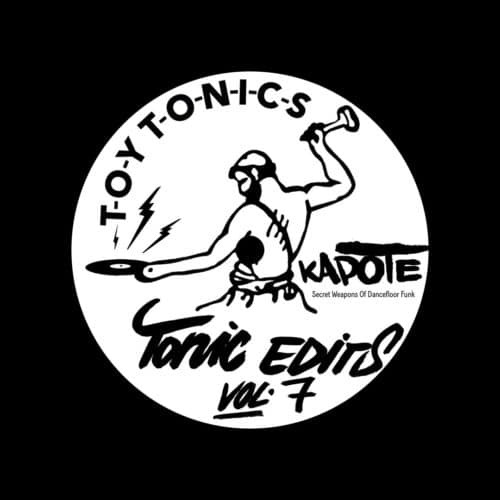 Kapote Tonic Edits, Vol. 7 Toy Tonics 12" Vinyl