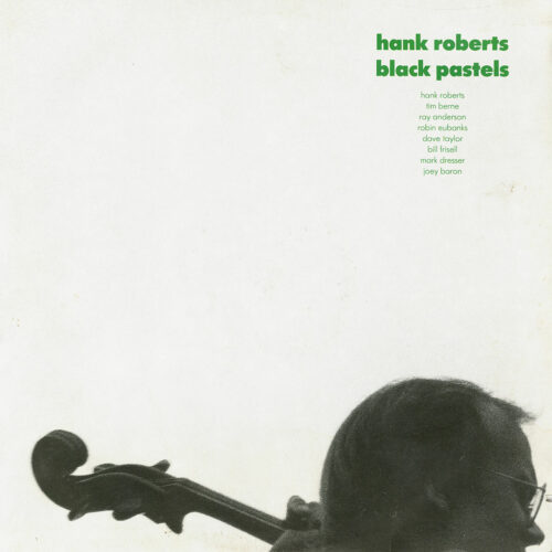 Hank Roberts Black Pastels JMT LP Vinyl