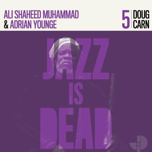Adrian Younge, Ali Shaheed Muhammad Doug Carn: Jazz Is Dead, Vol. 5 Jazz Is Dead 2x12 Vinyl