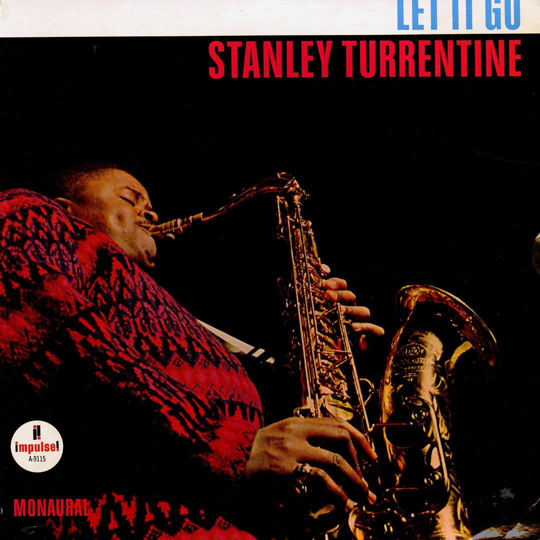 Stanley Turrentine Let It Go Impulse! LP, Mono Vinyl