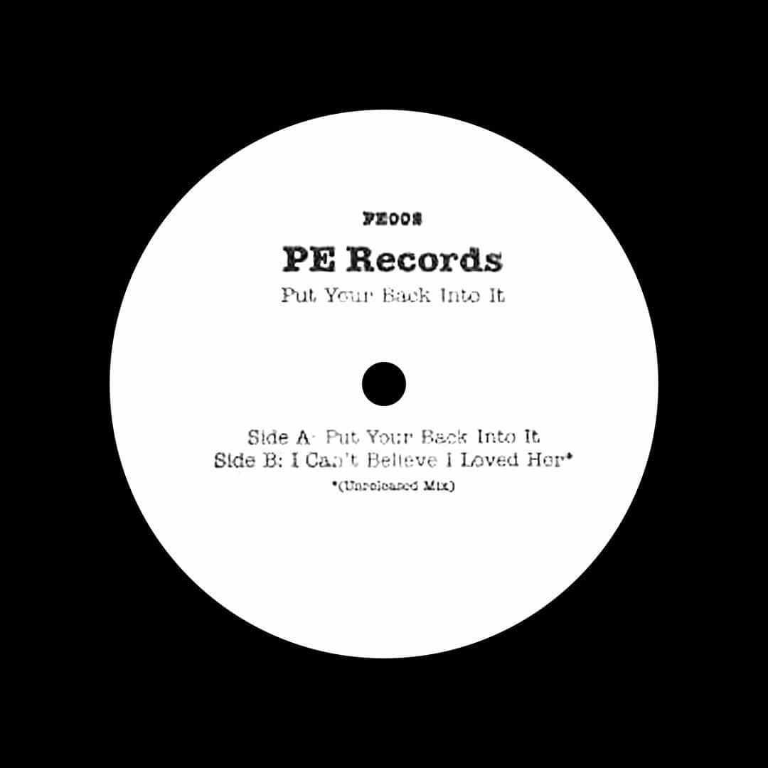 Peven Everett Put Your Back Into It / I Can’t Believe I Loved Her PE Records 12" Vinyl