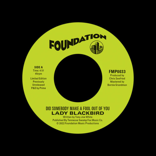 Lady Blackbird Did Somebody Make A Fool Outta You / It’s Not That Easy Foundation Music Productions 7", RSD2022 Vinyl