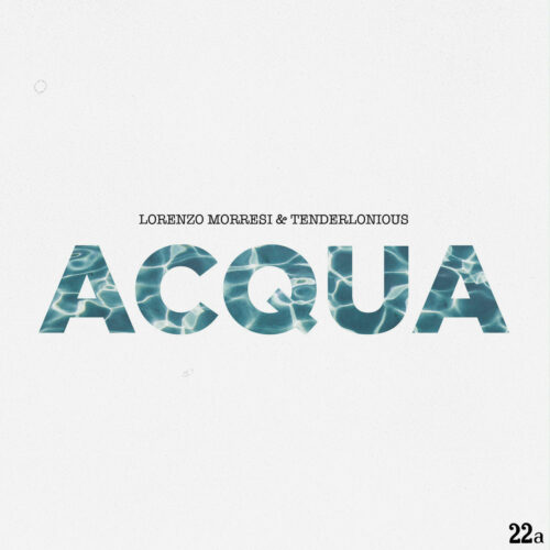 Lorenzo Morresi, Tenderlonious Acqua 22a 7" Vinyl