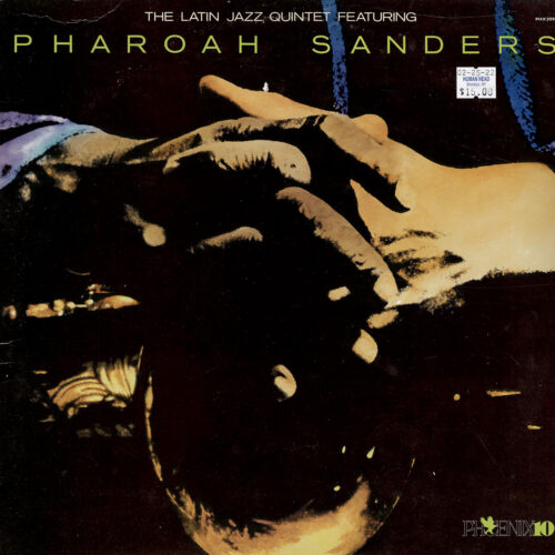Pharoah Sanders, The Latin Jazz Quintet feat. Pharoah Sanders Phoenix 10 LP Vinyl
