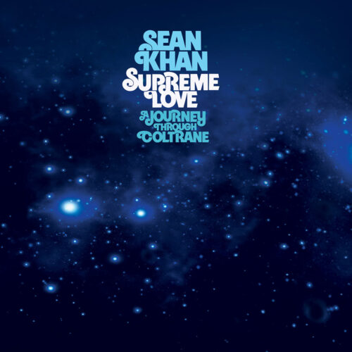 Sean Khan Supreme Love – A Journey Through Coltrane BBE 3xLP Vinyl