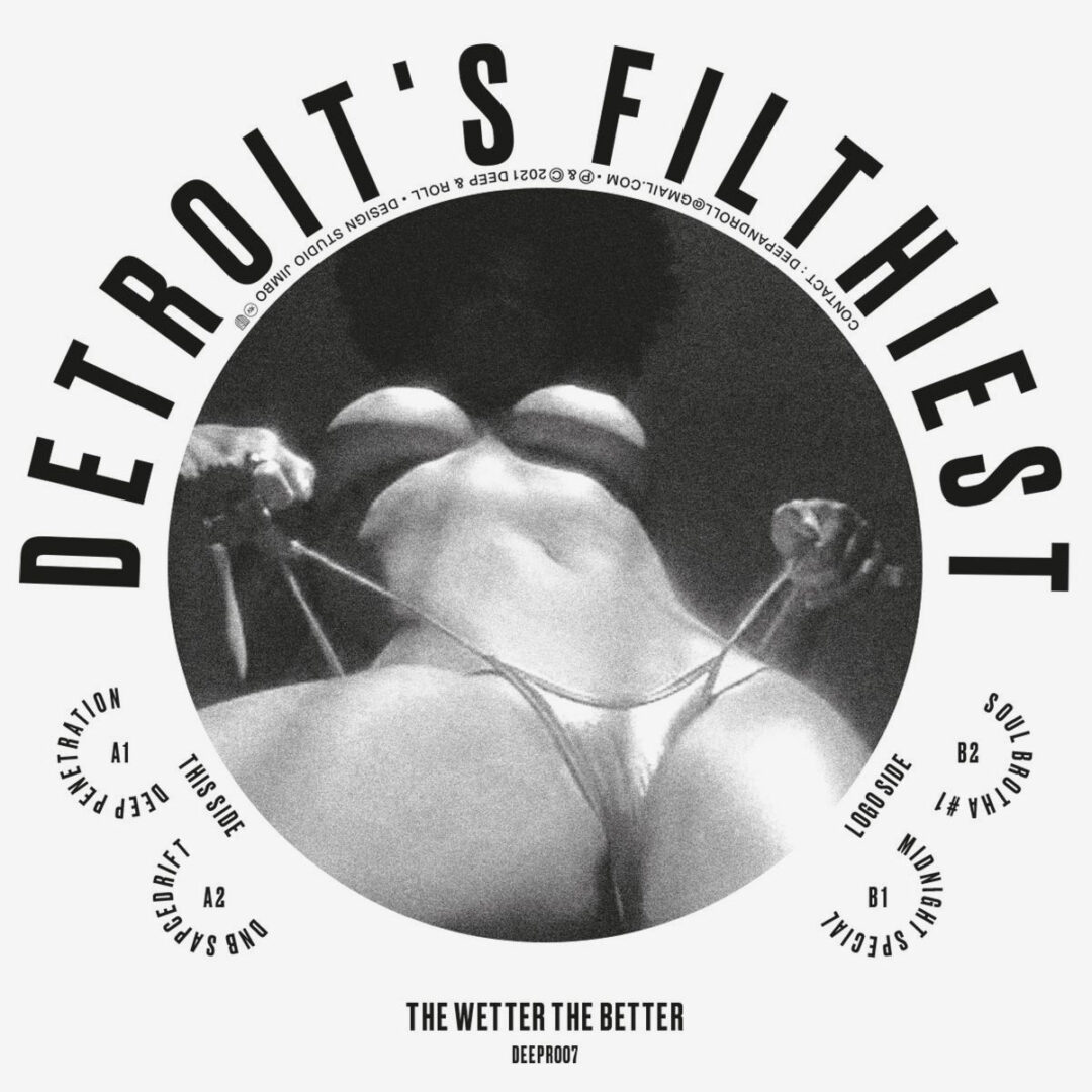 Detroit's Filthiest The Wetter The Better Deep & Roll 12" Vinyl
