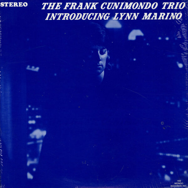 The Frank Cunimondo Trio – Introducing Lynn Marino (Original