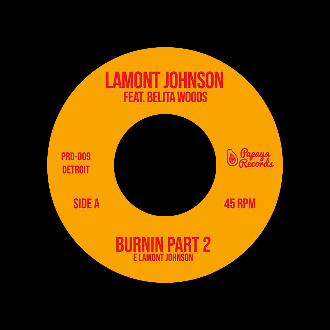 Lamont Johnson Burnin Pt 2 Papaya Records 7" Vinyl