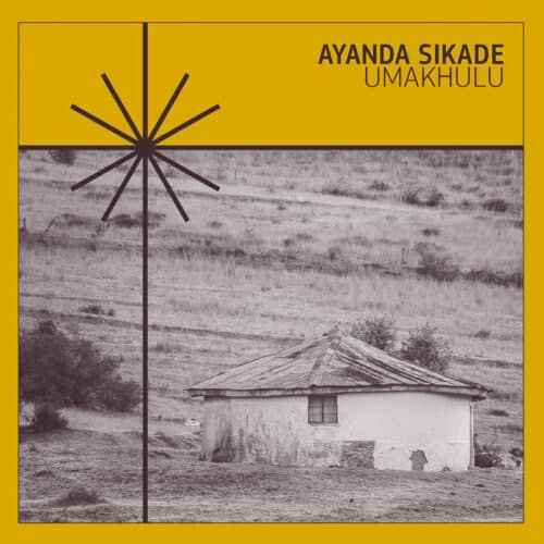 Ayanda Sikade Umakhulu Afrosynth Records 2xLP Vinyl