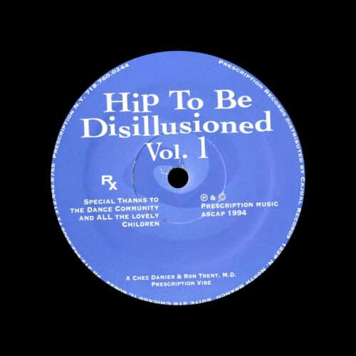Chez Damier, Ron Trent Hip To Be Disillusioned Prescription 12" Vinyl