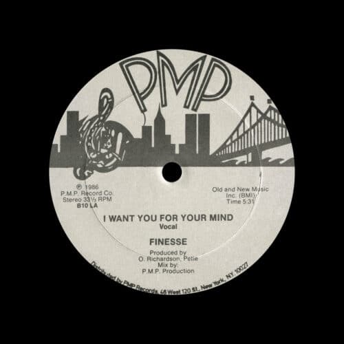 Finesse I Want You For Your Mind PMP Records  Vinyl