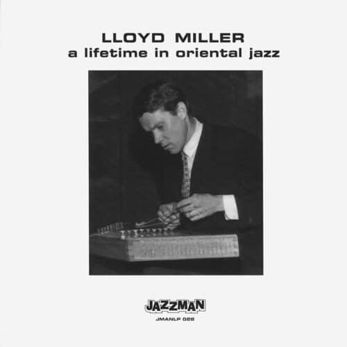 Lloyd Miller A Lifetime In Oriental Jazz Jazzman Reissue Vinyl