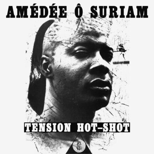 Amédée Ô Suriam Tension Hot Shot Chineurs De House Reissue Vinyl