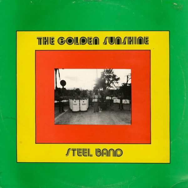 The Golden Sunshine Steel Band The Golden Sunshine Steel Band Golden Sunshine Original Vinyl