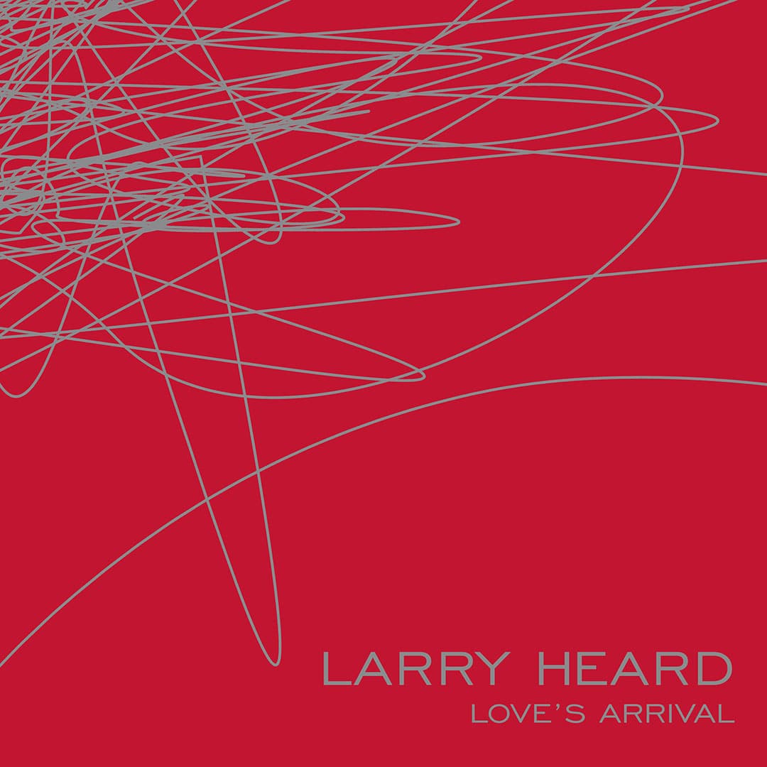 Larry Heard – Love's Arrival (Vinyl) – The Mixtape Club