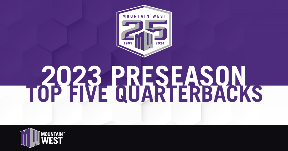 2023 Mountain West Preseason Top Five Quarterbacks Mountain West