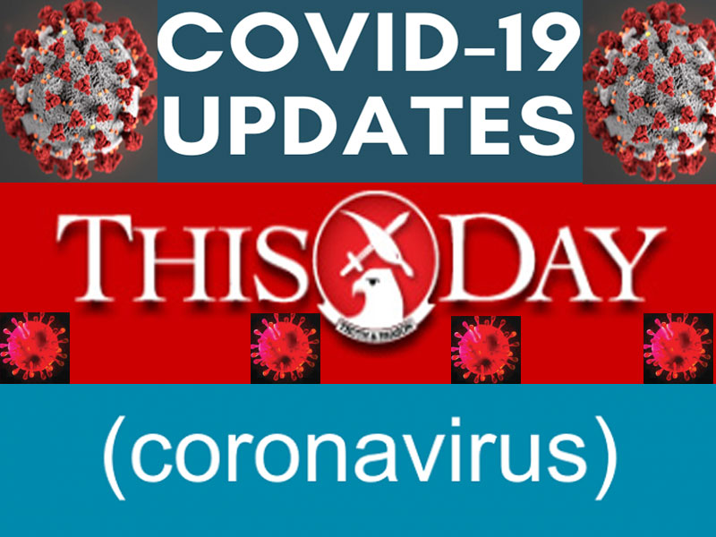 Coronavirus Outbreak Round The Clock Updates I Thisdaylive