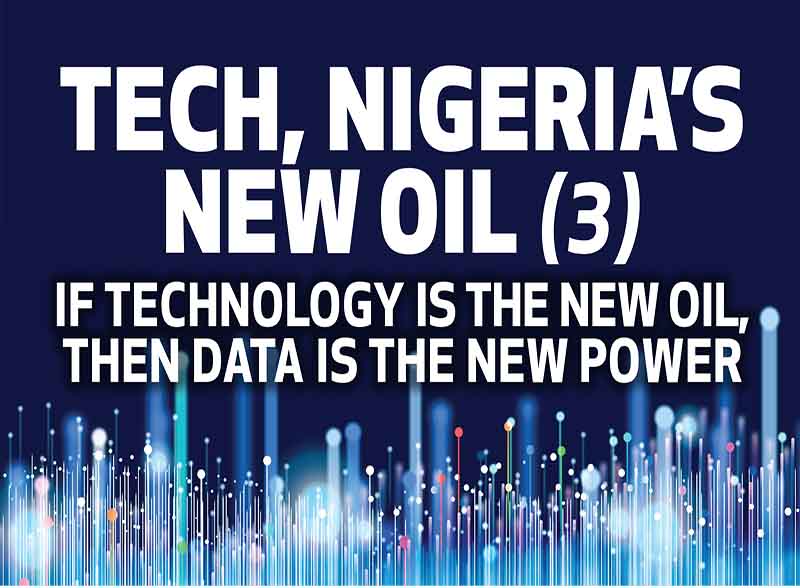 TecH, Nigeria's New oil (3): If technology is the new oil, then data is the new power - Vimarsana News
