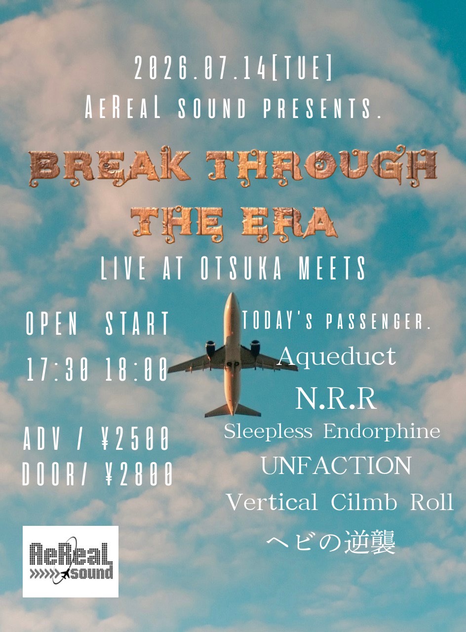 AeReaL Sound presents 「Break through the era」