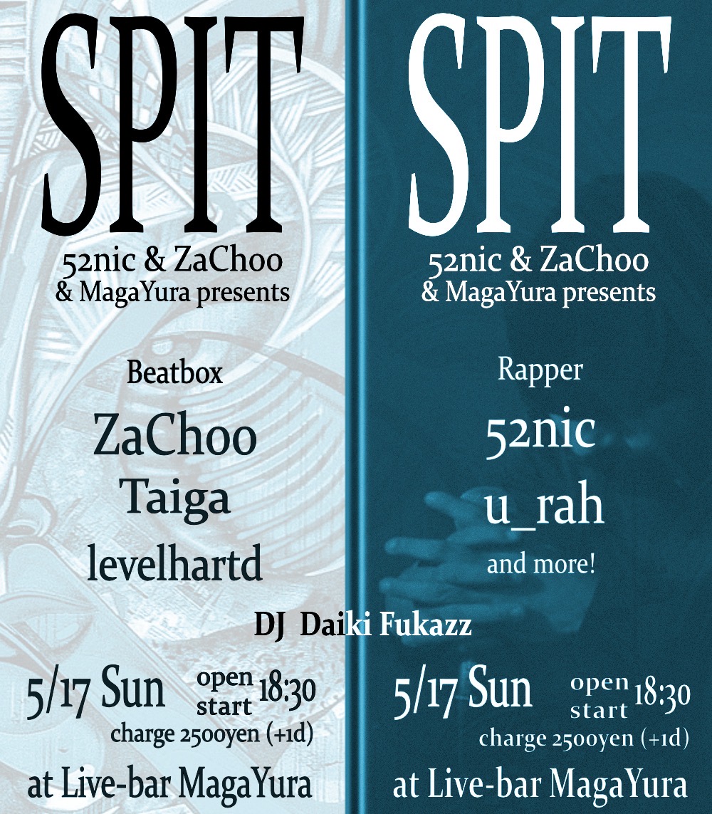52nic×ZaChoo×MagaYura presents [SPIT]