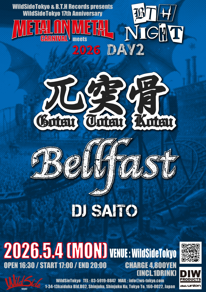 WildSideTokyo and B.T.H Records presents WildSideTokyo 17th Anniversary METAL ON METAL CARNIVAL meets B.T.H NIGHT DAY2