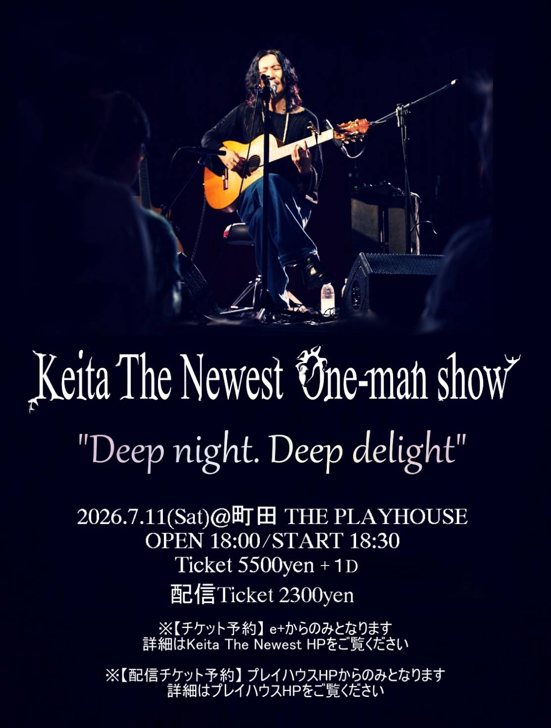 Keita The Newest One-man Show  "Deep night. Deep delight"