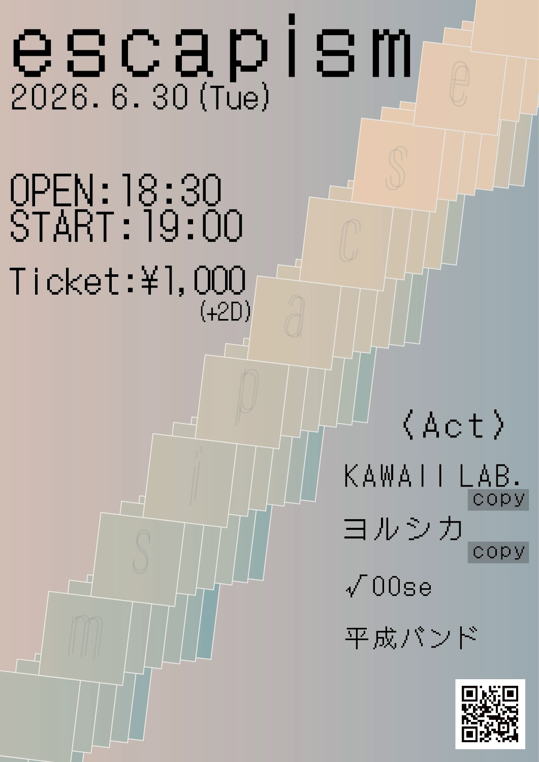 GRIT at Shibuya pre. 『 escapism 』