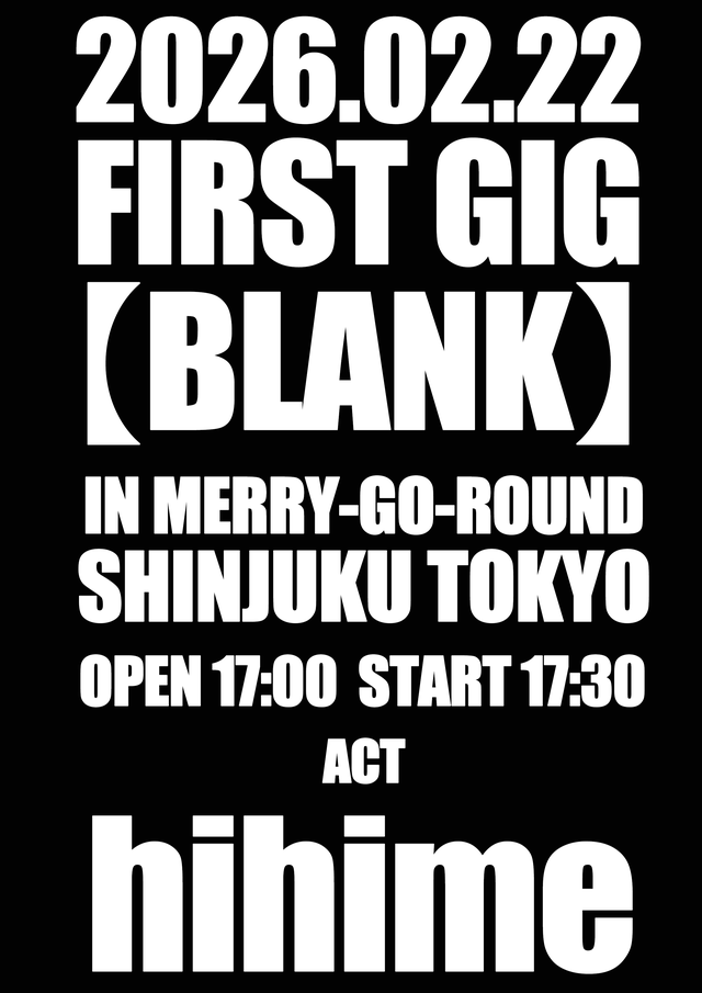 FIRST GIG【BLANK】