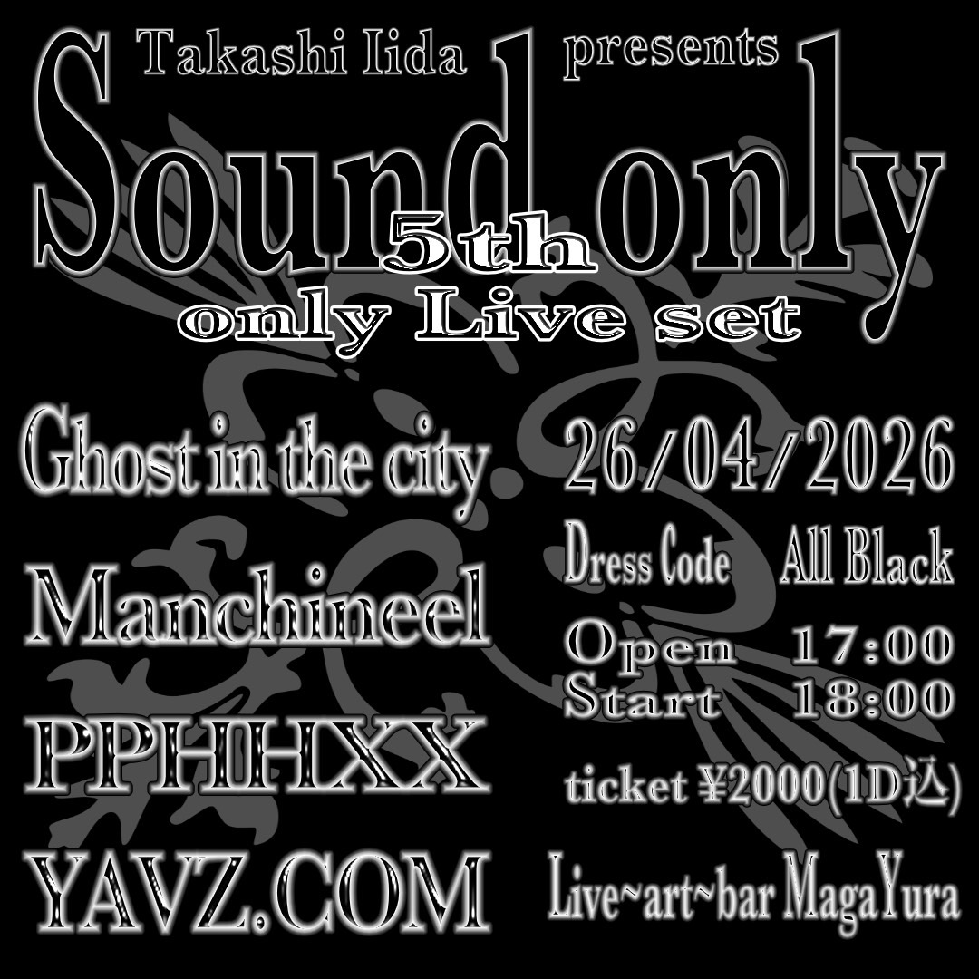 Takashi Iida presents [Sound Only 5th] only live set