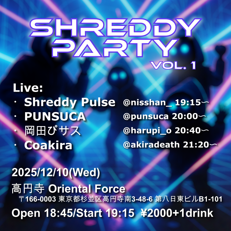 「Shreddy Party vol.1」Presented by Shureddy Pulse