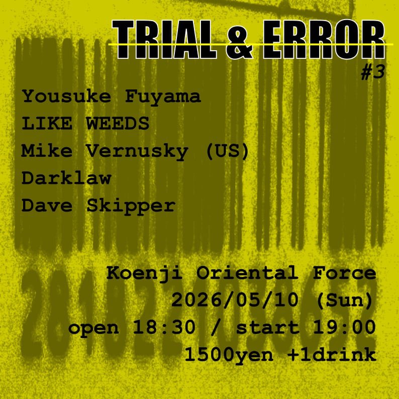 「TRIAL & ERROR #3」Presented by Dave Skipper