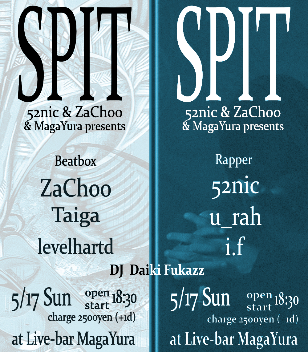 52nic×ZaChoo×MagaYura presents [SPIT]