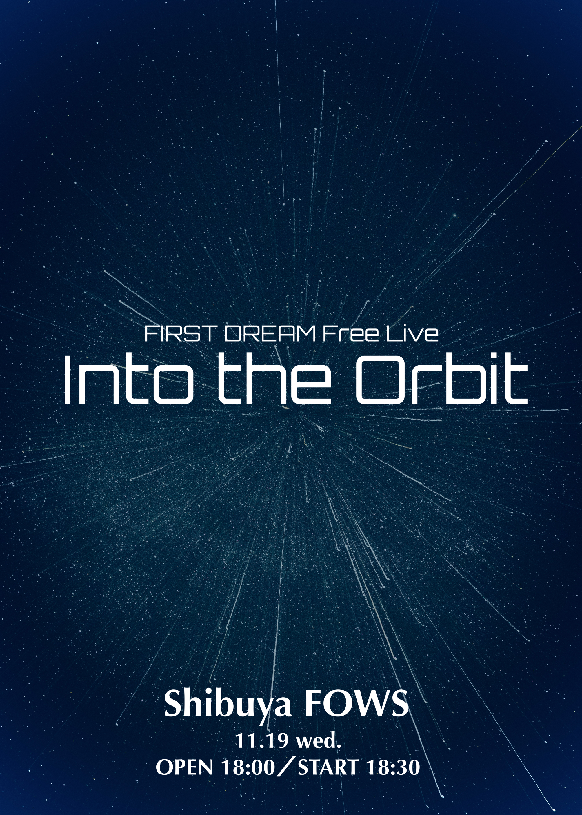 FIRST DREAM 無銭ライブ 『Into the Orbit』