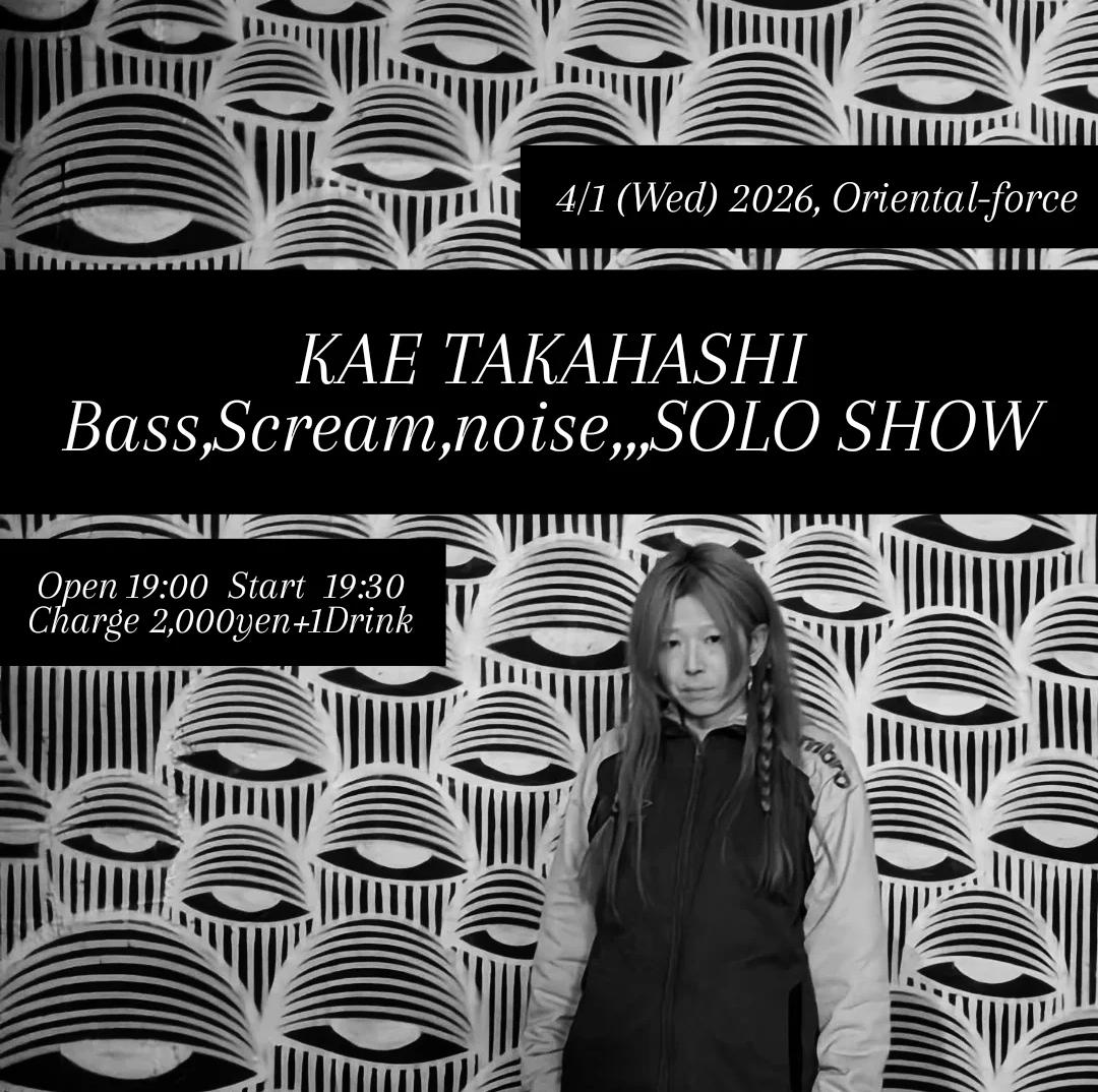 「Kae Takahashi Solo Show」Presented by Kae Takahashi